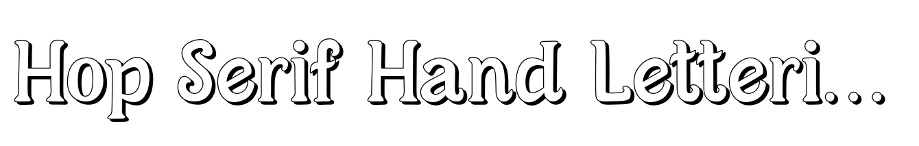 Hop Serif Hand Lettering Shadow